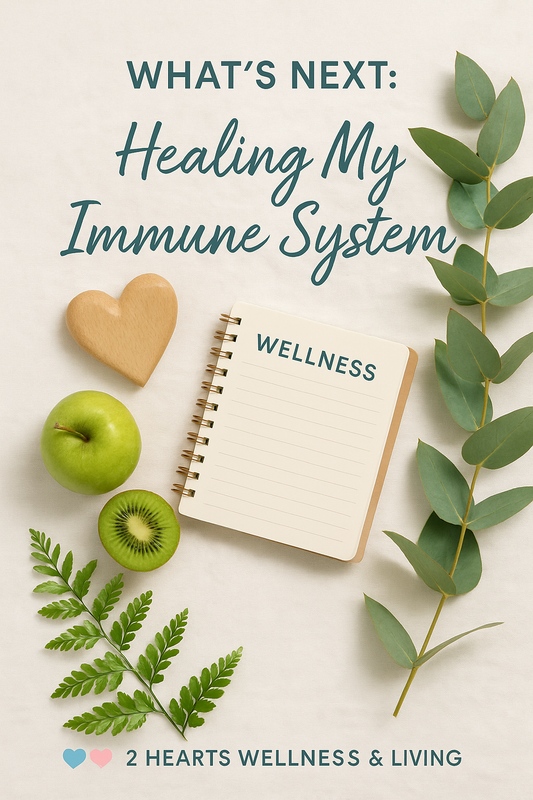 What’s Next: Healing My Immune System